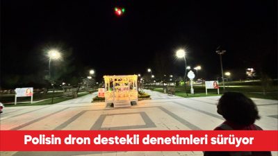 Çorlu İlçe Emniyet Müdürlüğünce dron destekli denetimler sürdürülüyor. İlçe Emniyet