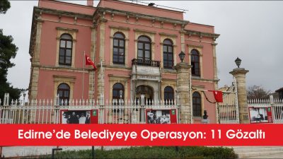 Edirne’de, bir iş yerinin imar ruhsatı sürecinde usulsüzlük yapıldığı iddiasına