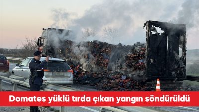 Edirne’nin Havsa ilçesinde domates yüklü tırda çıkan yangın söndürüldü. Antalya’dan
