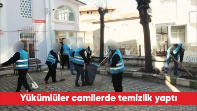 Kırklareli’nde denetimli serbestlik tedbirlerinden yararlanan yükümlüler, Ramazan Bayramı dolayısıyla camilerde