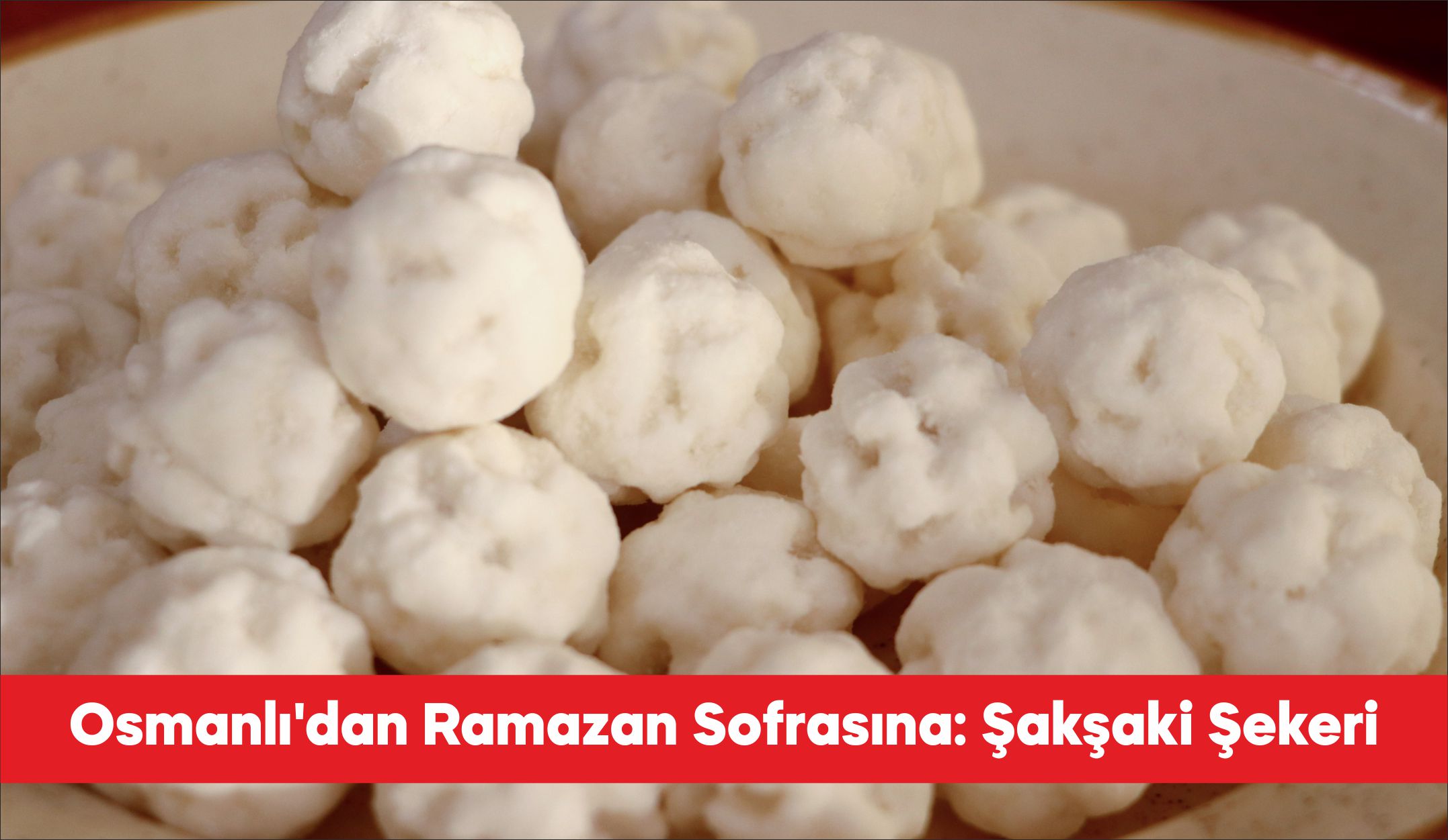 Tekirdağ’ın Çorlu ilçesinde bir aile işletmesi tarafından üretilen “şakşaki şekeri”,