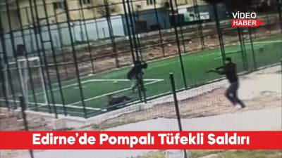 Edirne’de husumetlisi olduğu öne sürülen kişiyi parkta pompalı tüfekle yaralayan