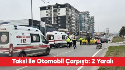 Edirne’de taksi ile otomobilin çarpışması sonucu 2 kişi yaralandı. M.Ş’nin