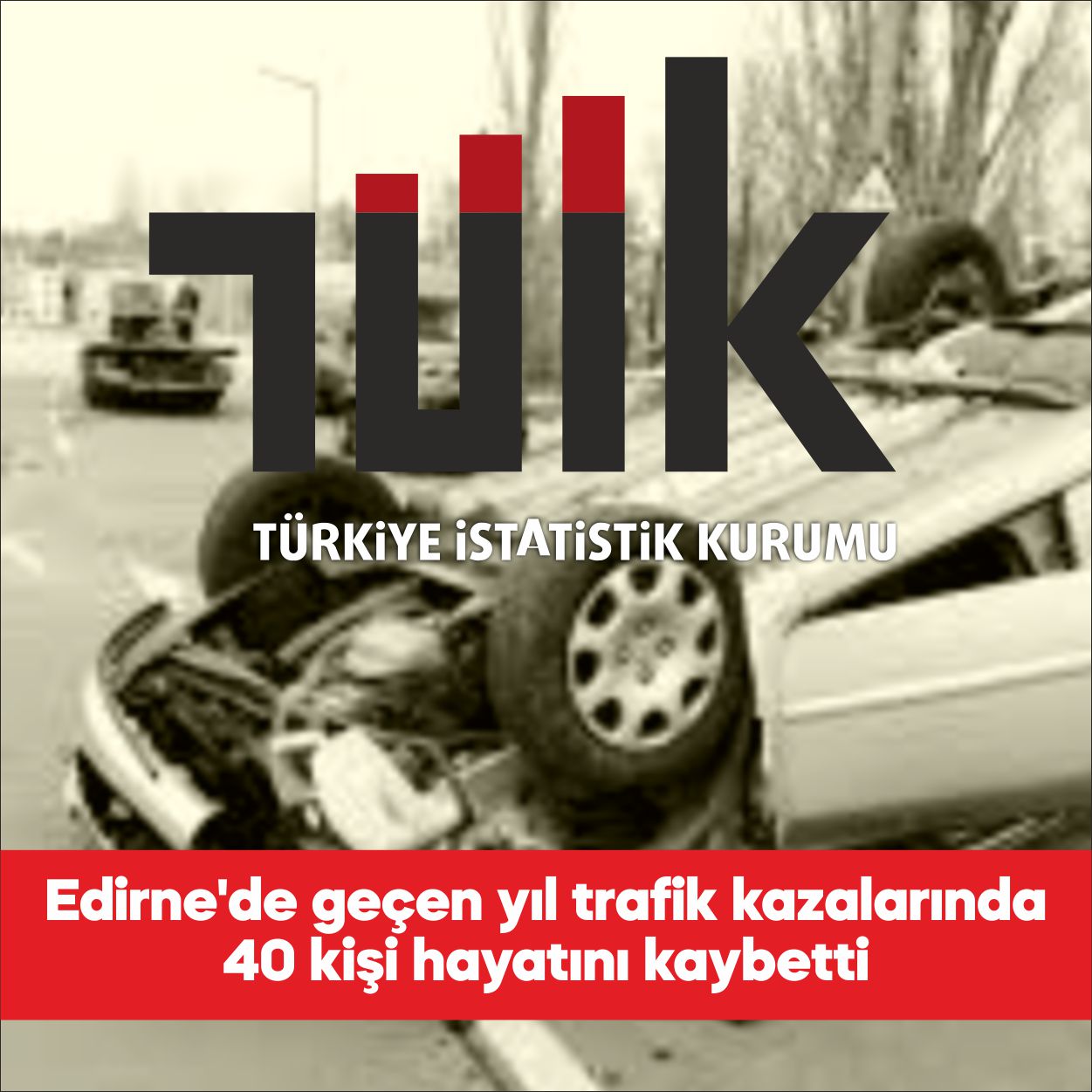 Türkiye İstatistik Kurumu (TÜİK) verilerine göre Edirne’de 2025 yılında meydana