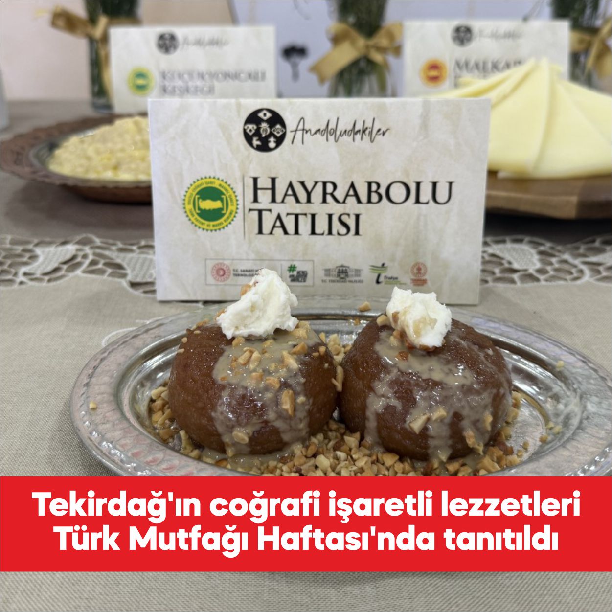 Tekirdağ’da Türk Mutfağı Haftası kapsamında düzenlenen etkinlikte kentin coğrafi işaretli