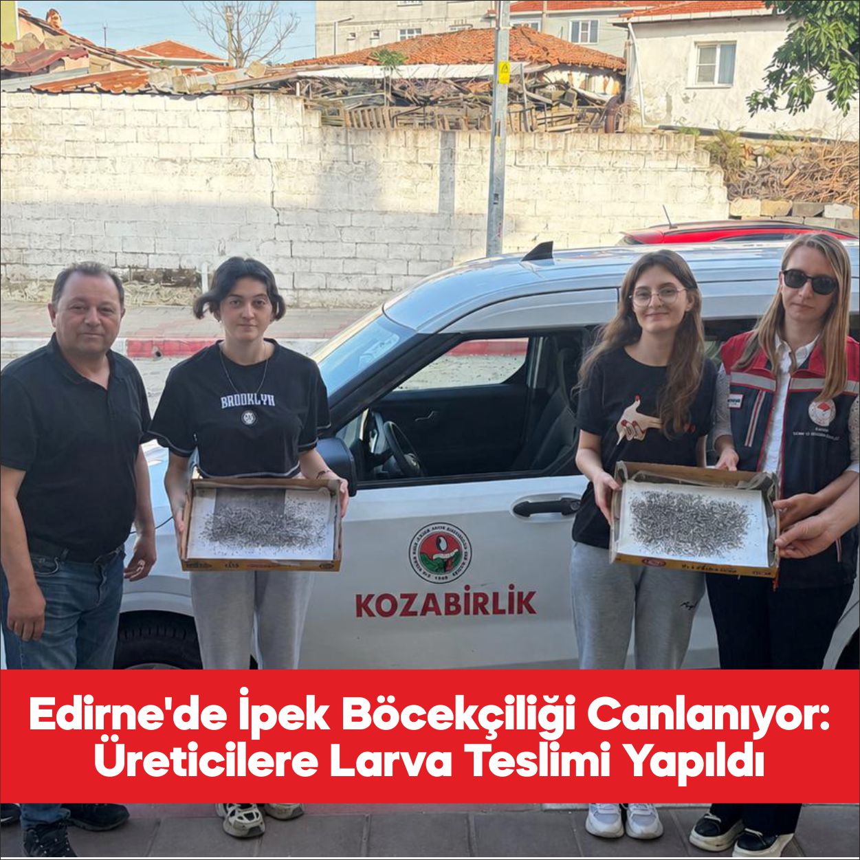 Edirne’de İpek Böcekçiliğini Yaygınlaştırma Projesi kapsamında üreticilere ipek böceği larvaları