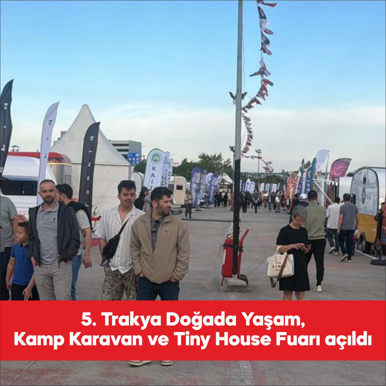Tekirdağ’ın Çorlu ilçesinde düzenlenen 5. Trakya Doğada Yaşam, Kamp Karavan