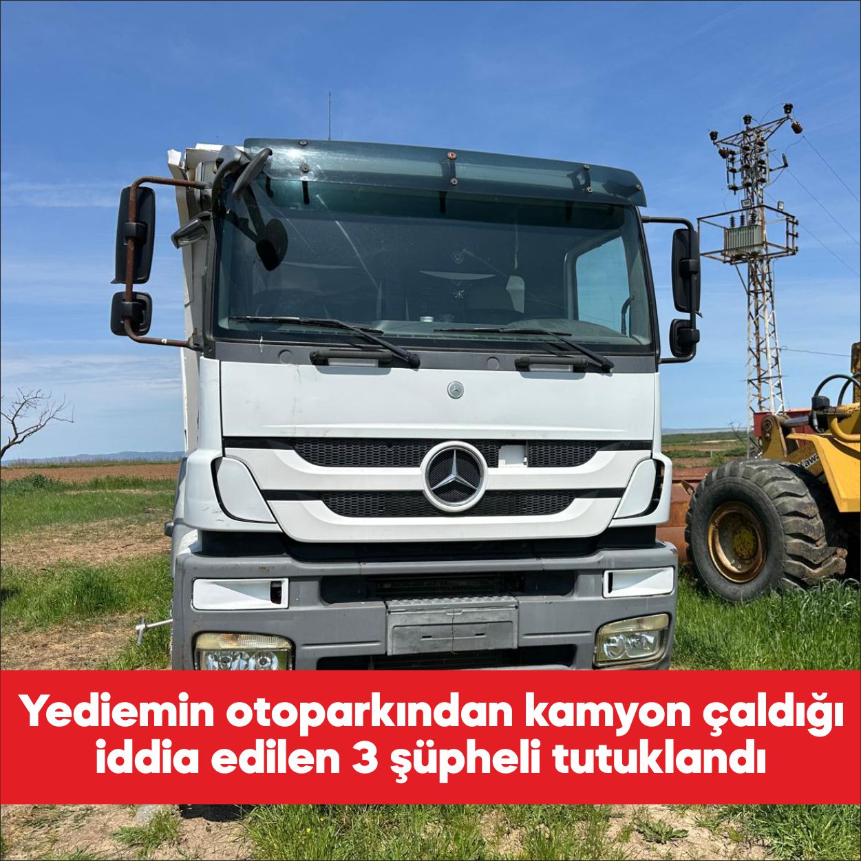 Edirne’de yediemin otoparkından çalınan kamyonla ilgili gözaltına alınan 3 şüpheli