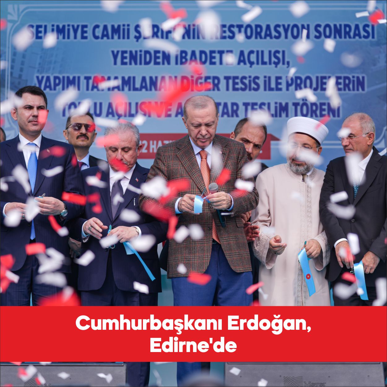 Cumhurbaşkanı Erdoğan, Selimiye’nin Açılışında Konuştu
"SELİMİYE,