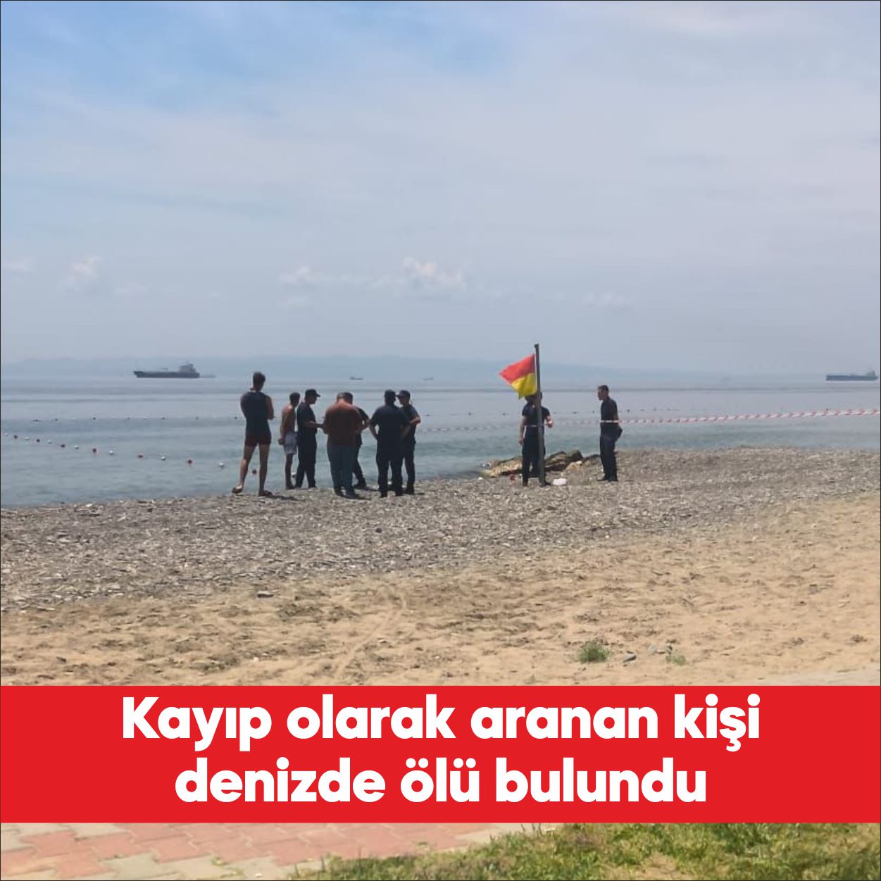 Tekirdağ’ın Şarköy ilçesinde kayıp olarak aranan kişi denizde ölü bulundu.
