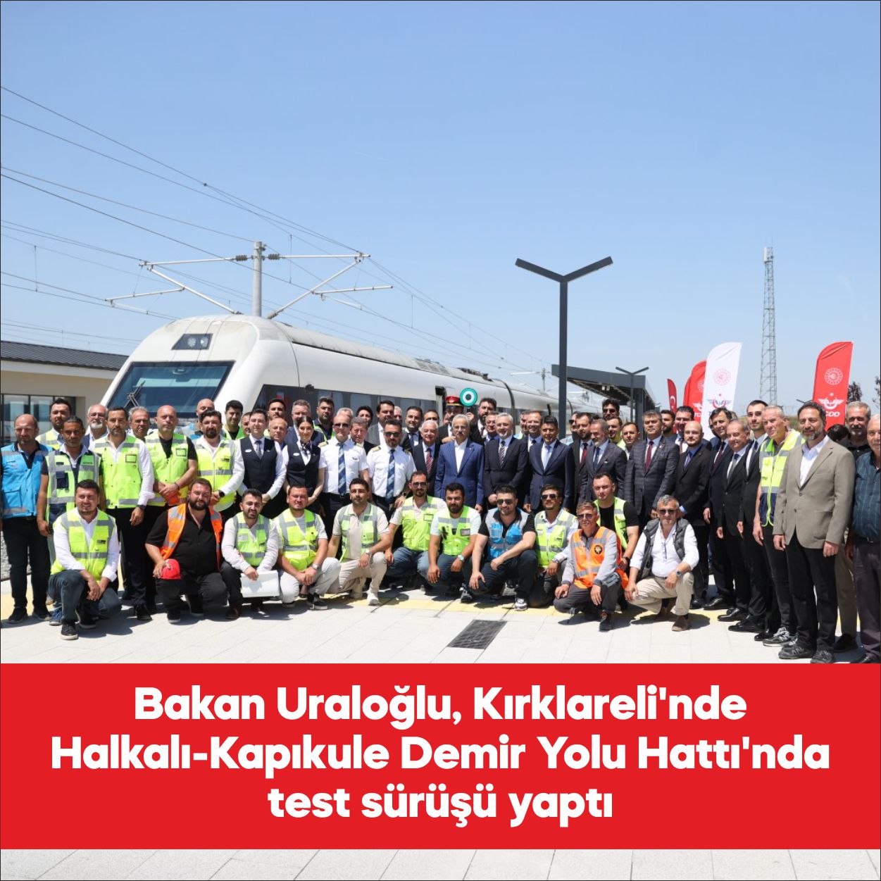 Ulaştırma ve Altyapı Bakanı Abdulkadir Uraloğlu, Halkalı-Kapıkule Demir Yolu Hattı’na