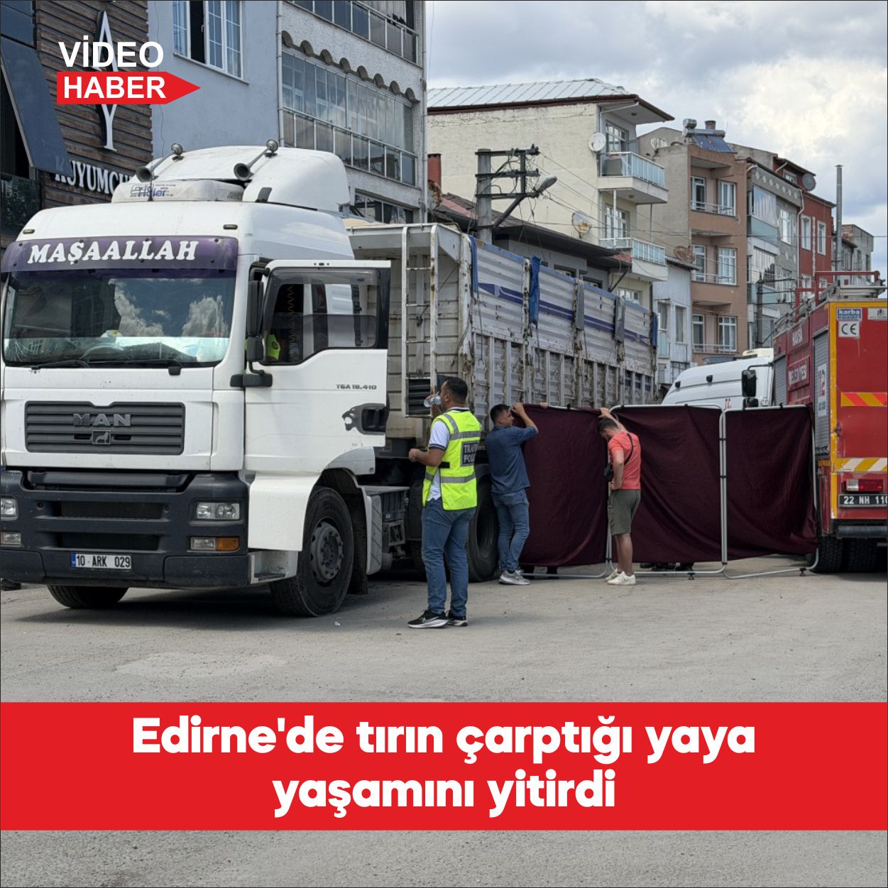 Edirne’nin Havsa ilçesinde tır çarpması sonucu yolun karşısına geçmeye çalışan