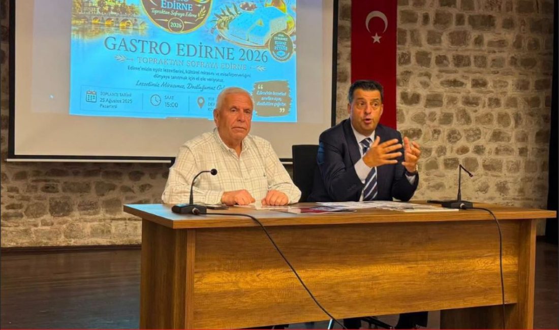 Edirne’de 18-20 Eylül tarihlerinde düzenlenecek Gastro Edirne 2026 kapsamında “Şefler