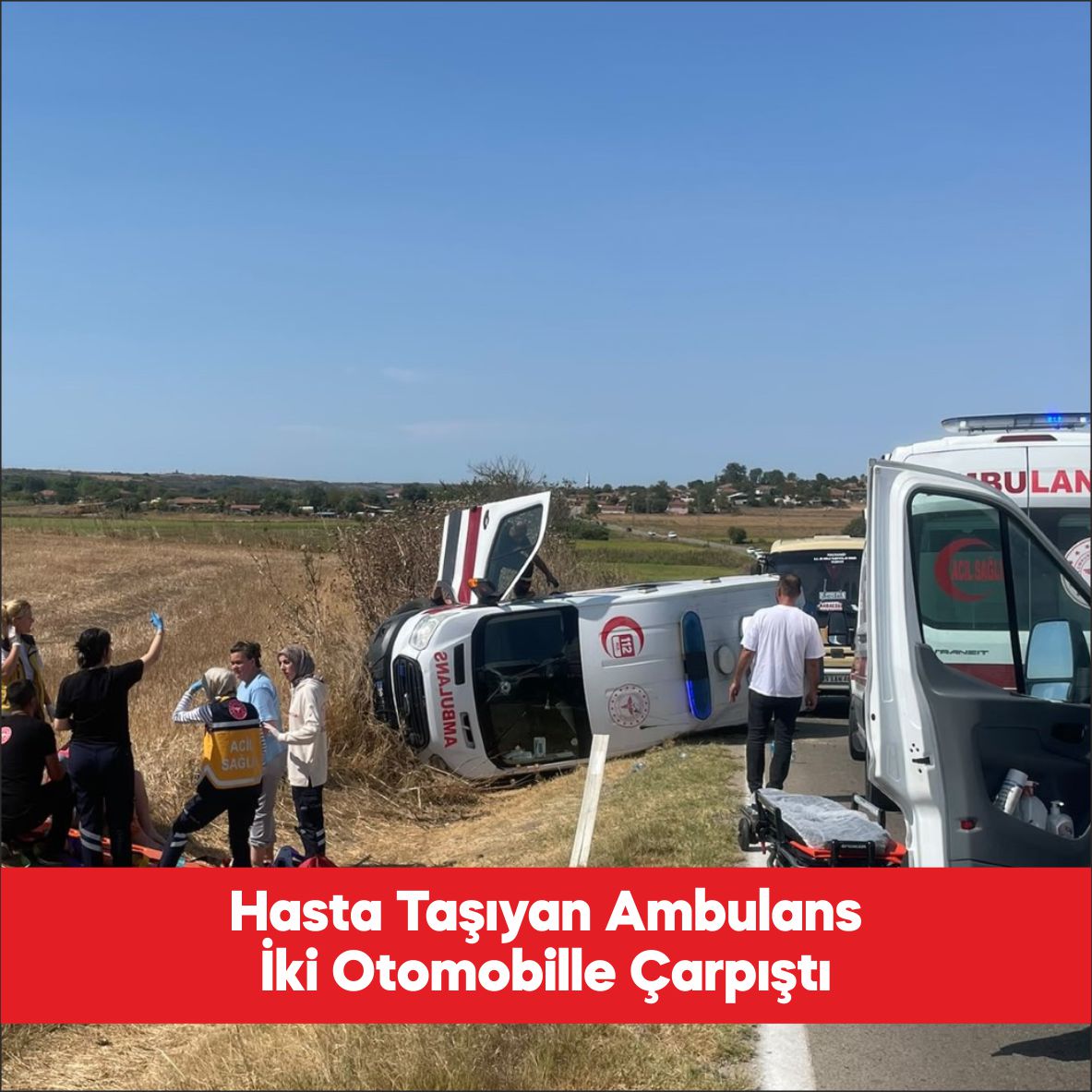 Kırklareli’nin Pehlivanköy ilçesinde ambulans ile iki otomobilin çarpışması sonucu 3’ü